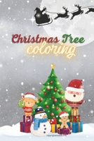 Christmas Tree Coloring Book: Big and Easy Whimsical and Enchanted Christmas Tree Coloring Book With Relaxing Christmas Scenes Designs: for kids B0CPWMXW9N Book Cover