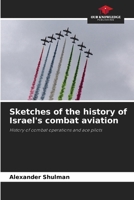 Sketches of the history of Israel's combat aviation 6208197945 Book Cover