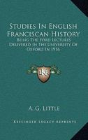 Studies in English Franciscan History 1163093718 Book Cover