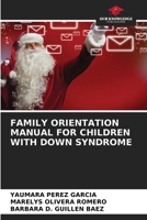 FAMILY ORIENTATION MANUAL FOR CHILDREN WITH DOWN SYNDROME 6206096998 Book Cover