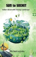 Sun to Socket: India's Renewable Energy Landscape B0FVF17NMH Book Cover
