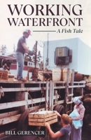Working Waterfront: A Fish Tale 1665770708 Book Cover