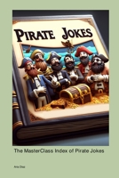 The MasterClass Index of Pirate Jokes 1779665601 Book Cover