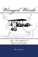 Winged Words: An Airman's Miscellany 1482579790 Book Cover