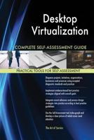 Desktop Virtualization Complete Self-Assessment Guide 1546405011 Book Cover