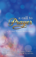 A Call To Prayer: a 31-day Prayer Devotional B0FBRBD63V Book Cover