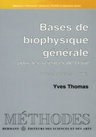 Bases de biophysique générale: pour les sciences de la vie. Cours et exercices corrigés (HR.METHODES) (French Edition) 2705664181 Book Cover