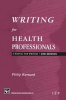 Writing for Health Professionals (TIP) 1565930746 Book Cover