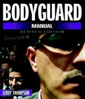 Bodyguard Manual - Revised Edition (Bodyguard Manual: Protection Techniques of Professionals) 0739435752 Book Cover