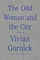 The Odd Woman and the City: A Memoir 0374536155 Book Cover
