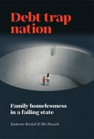 Debt Trap Nation: Family Homelessness in a Failing State 1788218647 Book Cover