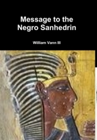 Message to the Negro Sanhedrin 1312383968 Book Cover