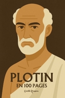 Plotin: l'essentiel de sa pensée en 100 pages (French Edition) B0FRXJGHMP Book Cover