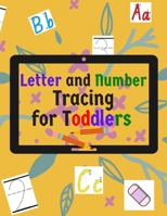 Letter and Number Tracing For Toddlers: Simple Number and Letter Tracing Book for Preschoolers B088LD5HC7 Book Cover