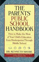 Parents' Public School Handbook: How to Make the Most Out of Your Child's Education, from Kindergarten Through MI 0671794981 Book Cover