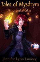 Tales of Mysdrym: Ancients Stir (Volume 1) 0692234675 Book Cover