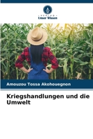 Kriegshandlungen und die Umwelt 6206123332 Book Cover