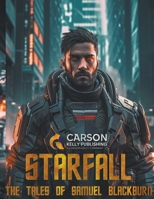 Starfall: The Tales Of Samuel Blackburn B0CM7QZS53 Book Cover