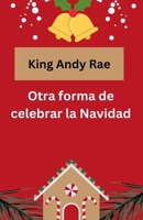 Otra forma de celebrar la Navidad B0BGNL5WTC Book Cover