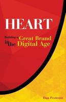 Heart: Building A Great Brand in the Digital Age 1501052276 Book Cover