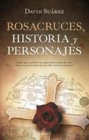 Rosacruces. Historia Y Personajes 8417558691 Book Cover