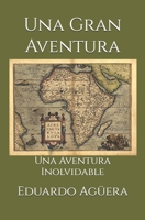 Una gran aventura: Una aventura inolvidable B09RP7JCBN Book Cover