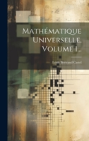 Mathématique Universelle, Volume 1... 1020565055 Book Cover