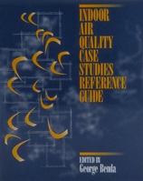 Indoor Air Quality Case Studies Reference Guide 0130115673 Book Cover