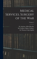 Medical Services. Surgery of the War; Volume 2 1017484244 Book Cover