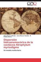 Dispersion Hidroanemocorica de La Cactacea Atrophytum Myriostigma 3659019984 Book Cover