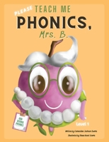 Please Teach Me Phonics, Mrs. B. 1098384520 Book Cover