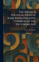 The Social & Political Ideas of Some Representative Thinkers of the Victorian Age 1025992334 Book Cover