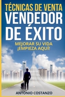 Técnicas de venta Vendedor de éxito: Mejorar su vida ¡empieza aquí! B0C9RYVY85 Book Cover
