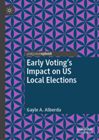 Early Voting's Impact on US Local Elections 3030303780 Book Cover