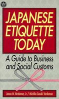 Japanese Etiquette Today: A Guide to Business & Social Customs 0804819335 Book Cover