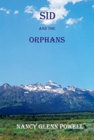 Sid and the Orphans 1098334485 Book Cover