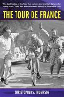 The Tour de France: A Cultural History 0520256301 Book Cover