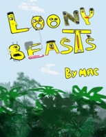 Loony Beasts B0863R79MF Book Cover