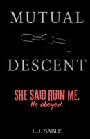 Mutual Descent: One Message Changed Their Lives Forever: A darkly addictive romance of secrets, desire, and unraveling lives. B0F2TMT4D5 Book Cover