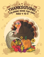 Thanksgiving Coloring Book For Kids Ages 4-8: A Homeschool Parenting Coloring Activity book For Preschoolers and Kindergarten boys & girls When it is B08NF1MFZK Book Cover