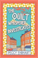 The Quilt Whisperer Investigates 1496759257 Book Cover