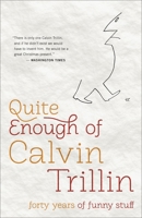 Quite Enough of Calvin Trillin: Forty Years of Funny Stuff 1400069823 Book Cover