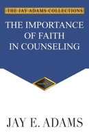 The Importance of Faith in Counseling 1949737365 Book Cover
