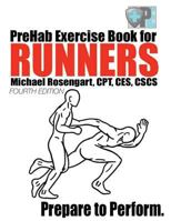 Prehab Exercise Book for Runners: Prepare to Perform 1533460035 Book Cover