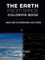 The Earth from Above Coloring Book: Images from the International Space Station 0764371681 Book Cover