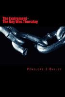 The Expirement: The Day Was Thursday 1495410048 Book Cover