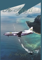 Air Affair II: A Courageous Journey of Adventure and Reality for a Woman Aviator 1640661247 Book Cover