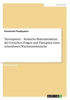 -Korruption- - Kritische Rekonstruktion Der Ursachen, Folgen Und Therapien Einer Scheinbaren Wachstumsbranche 3640575415 Book Cover