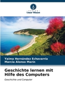 Geschichte lernen mit Hilfe des Computers: Geschichte und Computer B0CKKSPF25 Book Cover