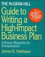 The McGraw-Hill Guide to Writing a High-Impact Business Plan: A Proven Blueprint for First-Time Entrepreneurs 007003060X Book Cover